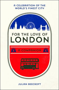 For the Love of London - A Companion