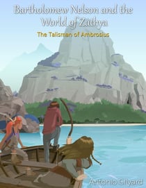 The Talisman of Ambrosius - Bartholomew Nelson and the World of Zathya, #2