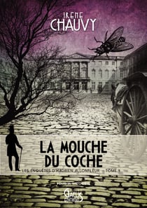 Les Enquêtes d'Hadrien Allonfleur - Tome 4 - La Mouche du coche