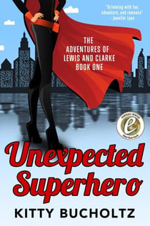 Unexpected Superhero - Adventures of Lewis and Clarke, #3