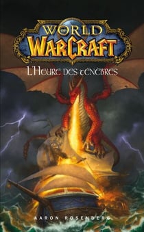 World of Warcraft - L'heure des ténèbres - L'heure des ténèbres