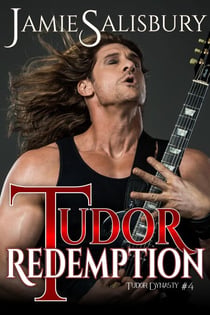 Tudor Redemption - Tudor Dynasty, #4