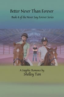 Better Never Than Forever - Never Say Forever, #4