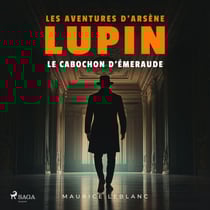 Le cabochon d'émeraude – Les aventures d'Arsène Lupin - intégrale