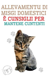 Allevamentu di Misgi Domestici è Cunsiglii per Mantene Cuntenti