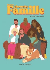 Notre chouette famille - Viande &amp; macaroni