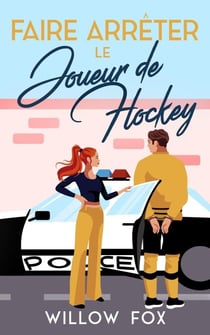 Faire Arrêter Le Joueur De Hockey - Ice Dragons Hockey Romance (FR), #3