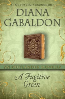 A Fugitive Green - An Outlander Novella