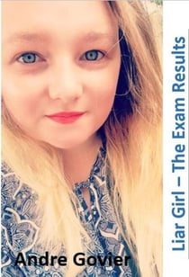 Liar Girl - The Exam Results - Liar Girl Series