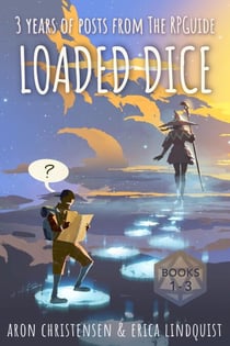 Loaded Dice: Books 1-3 - My Storytelling Guides