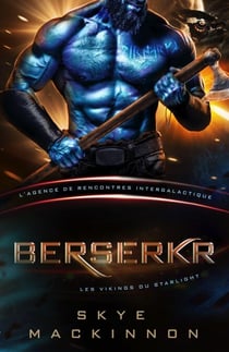 Berserkr: Les Vikings du Starlight - Starlight: L’Agence de rencontres intergalactique, #6