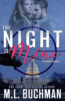 The Night Is Mine: A Military Romantic Suspense - The Night Stalkers, #1