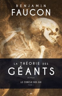 Le cercle des six - La théorie des géants - Tome 1