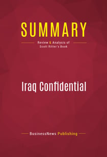 Summary: Iraq Confidential - Review and Analysis of Scott Ritter's Book