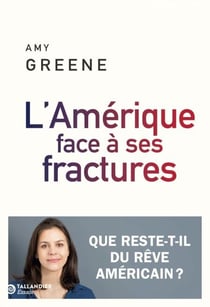 L’Amérique face à ses fractures - Que reste-t-il du rêve américain ?