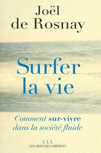 Surfer la vie - Vers la société fluide