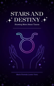 Stars and Destiny: Knowing more about Taurus - Stars and Destiny, #3