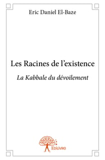 Les Racines de l'existence