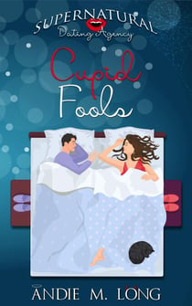 Cupid Fools - Supernatural Dating Agency, #8