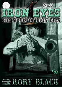 The Spurs of Iron Eyes - Iron Eyes, #3