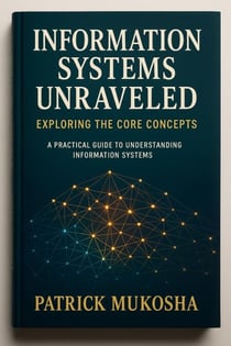 “Information Systems Unraveled: Exploring the Core Concepts” - GoodMan, #1