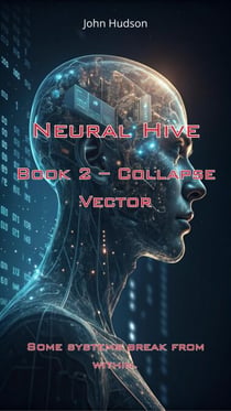 Collapse Vector - Neural Hive, #2