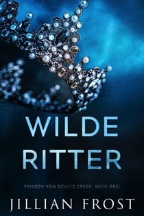 Wilde Ritter - Prinzen von Devil's Creek, #3