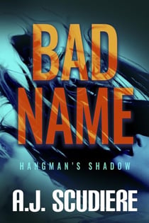 Bad Name - The Hangman's Shadow, #1