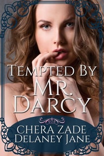 Tempted by Mr. Darcy - As Mr. Darcy Commands, #1