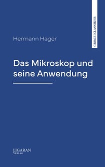 Das Mikroskop und seine Anwendung