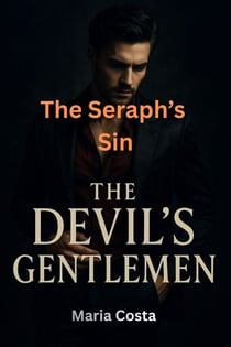 The Seraph’s Sin - The Devil's Gentlemen, #6