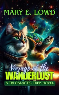 Voyage of the Wanderlust: A Tri-Galactic Trek Novel - Saga of the Wanderlust, #1