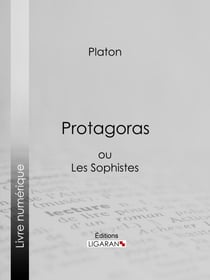 Protagoras - ou Les Sophistes