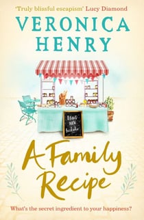 A Family Recipe - A deliciously feel-good story of family and friendship, from the Sunday Times bestselling author