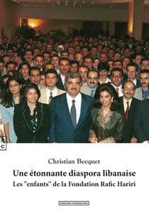 Une étonnante diaspora libanaise - Les "enfants" de la Fondation Rafic Hariri
