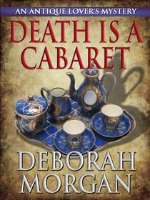 Death Is a Cabaret - A Jeff Talbot Mystery - Antique Lovers Mysteries, #1