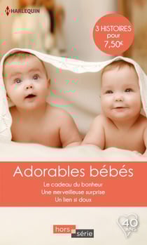 Adorables bébés - Le cadeau du bonheur - Une merveilleuse surprise - Un lien si doux