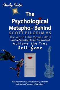 The Psychological Metaphor Behind Scott Pilgrim vs The World (The Movie) 2010