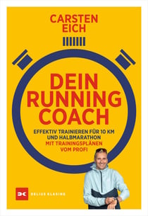 Dein Running-Coach - Effektiv trainieren für 10 km und Halbmarathon