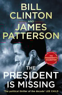 The President is Missing - The political thriller of the decade
