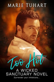 Too Hot - Wicked Sanctuary, #9