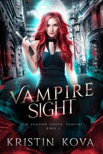 Vampire Sight - The Shadow Order: Vampire, #3