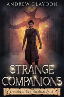 Strange Companions - Chronicles of the Dawnblade, #2