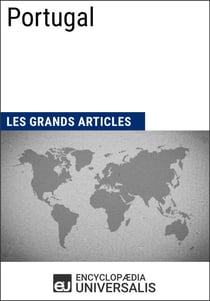 Portugal - Universalis : Géographie, économie, histoire et politique