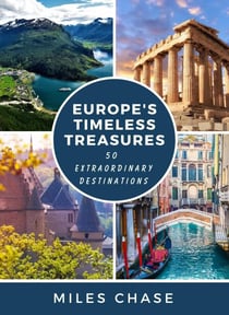 Europe's Timeless Treasures:  50 Extraordinary Destinations