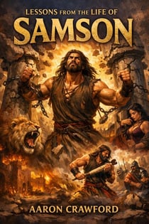 Lessons from the Life of Samson