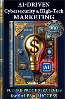 AI-Driven Cybersecurity & High-Tech Marketing