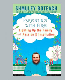 Parenting With Fire - Lighting Up the Family with Passion and Inspiration