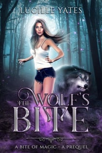 The Wolf's Bite - A Bite of Magic Saga, #0.5