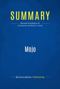 Summary: Mojo - Review and Analysis of Goldsmith and Reiter's Book